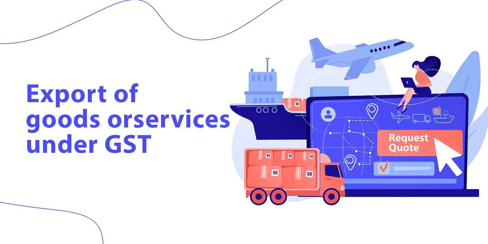GOODS OR SERVICES UNDER GST