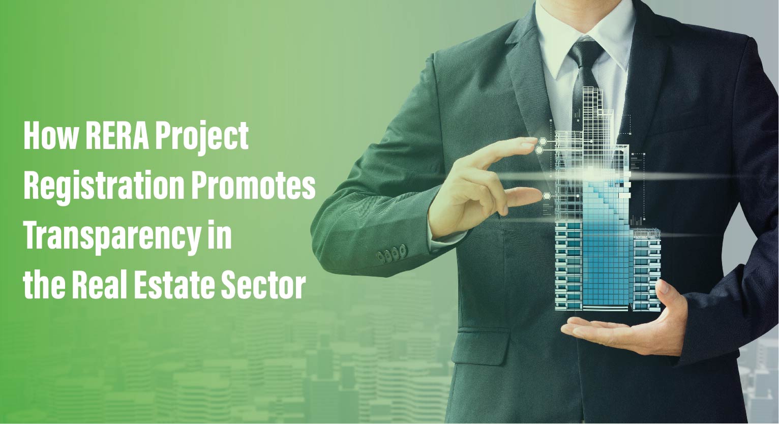 How RERA Project Registration Promotes Transparency in the Real Estate Sector