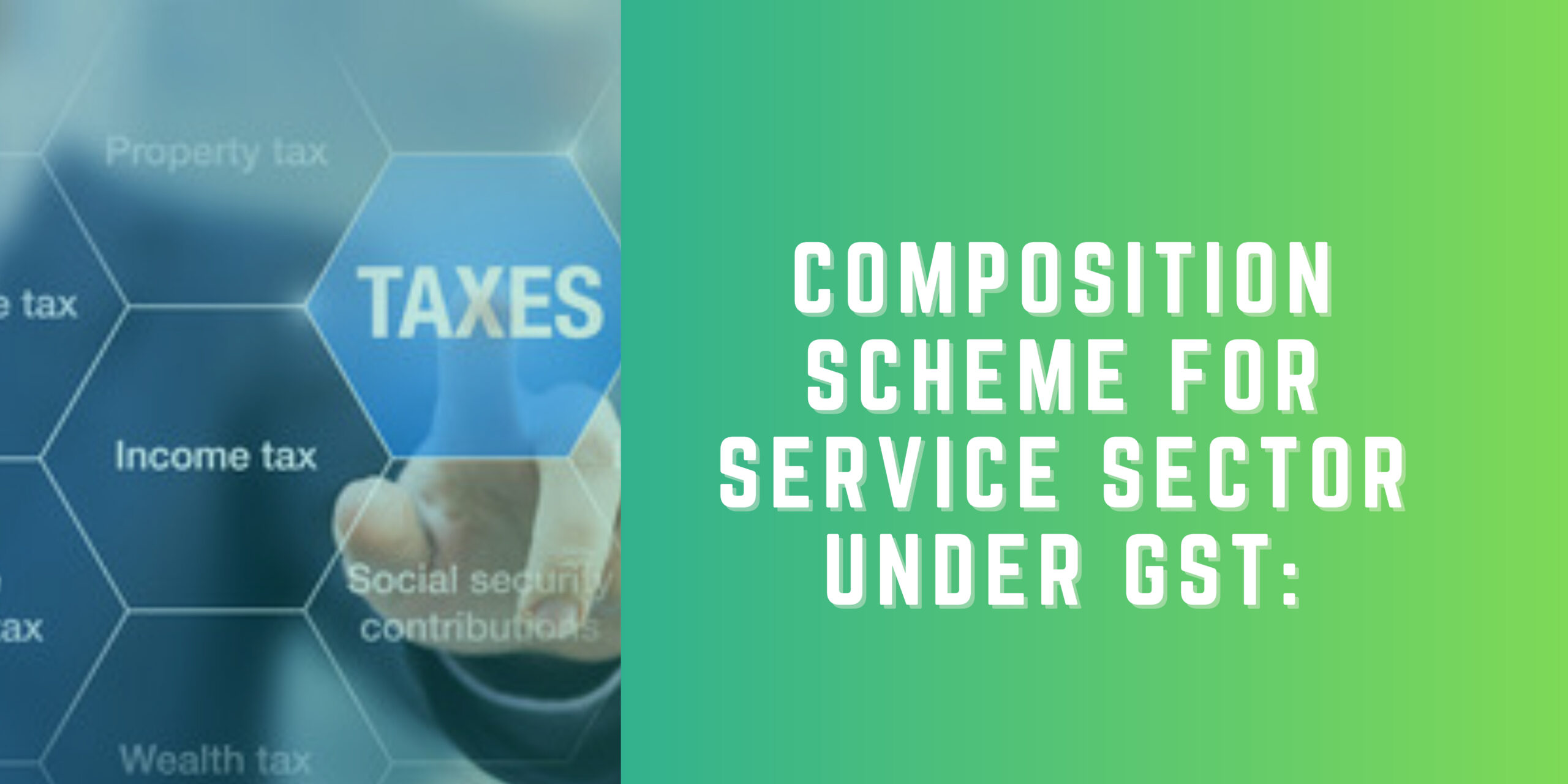 Composition scheme for service sector under GST