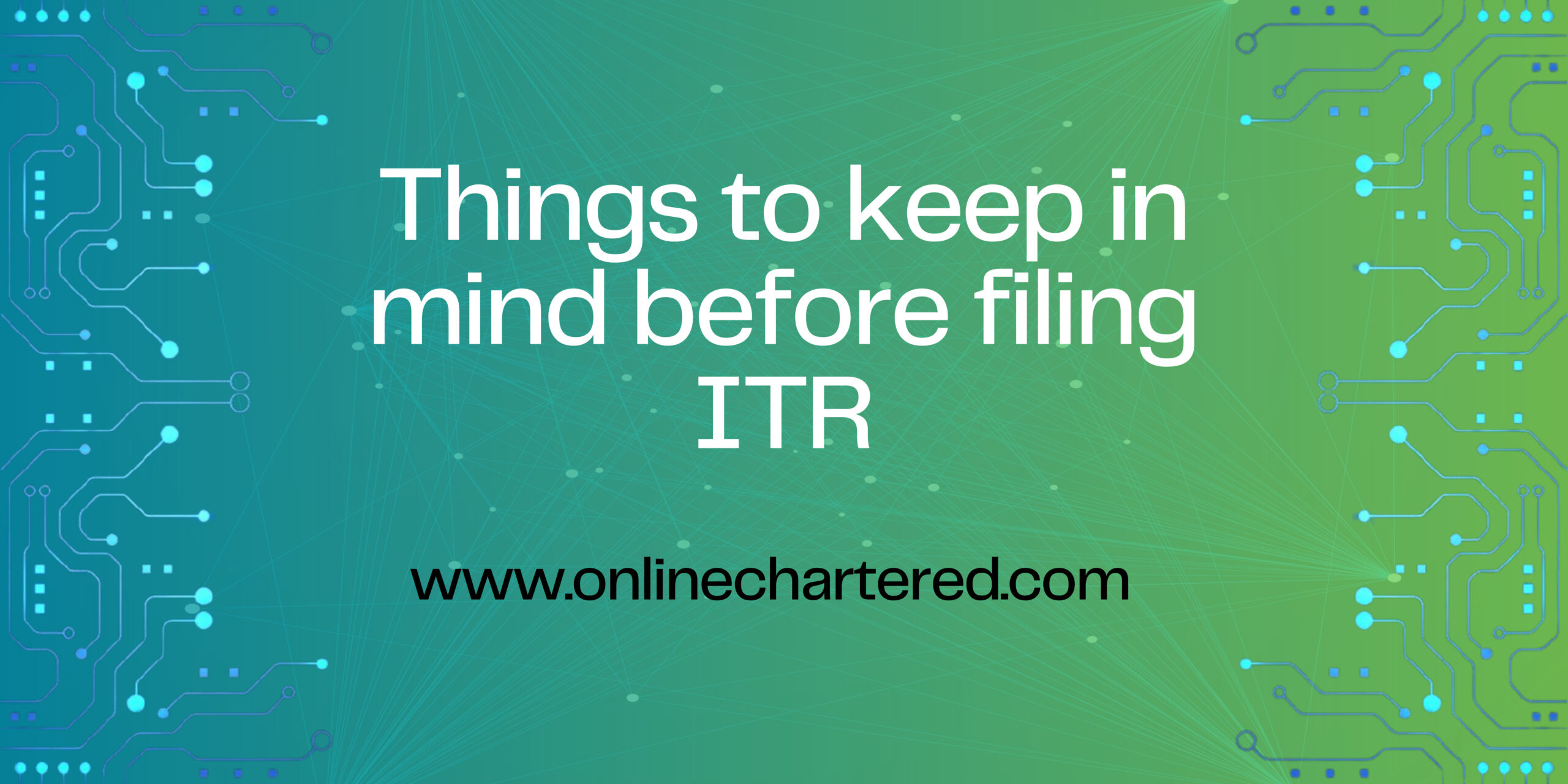 Things to keep in mind before filing ITR