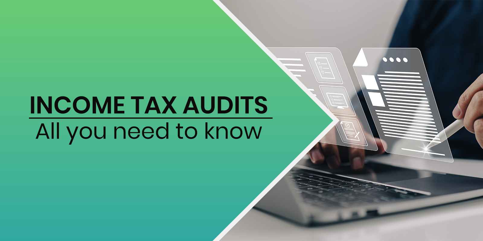 Income tax audits all you need to know