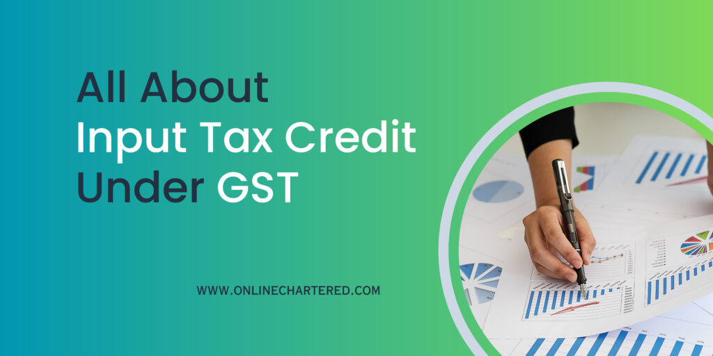 Input tax credit under GST