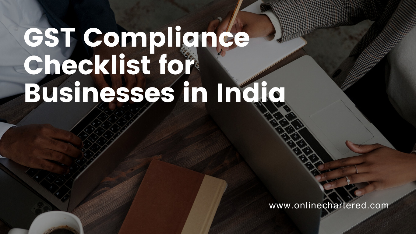 GST Compliance Checklist for Businesses in India